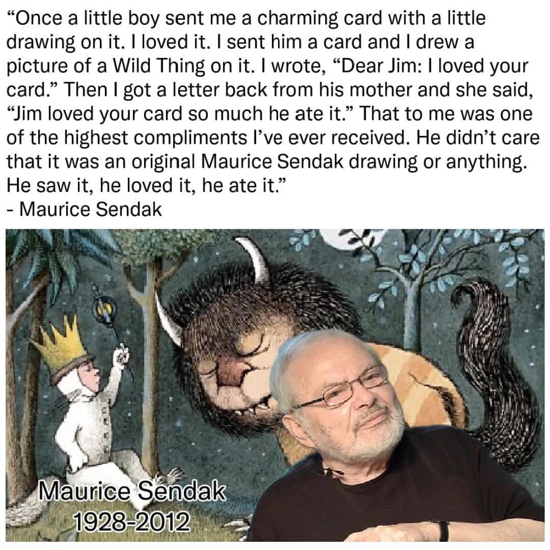 Maurice Sendak quote regarding a child eating his artwork funny memes.