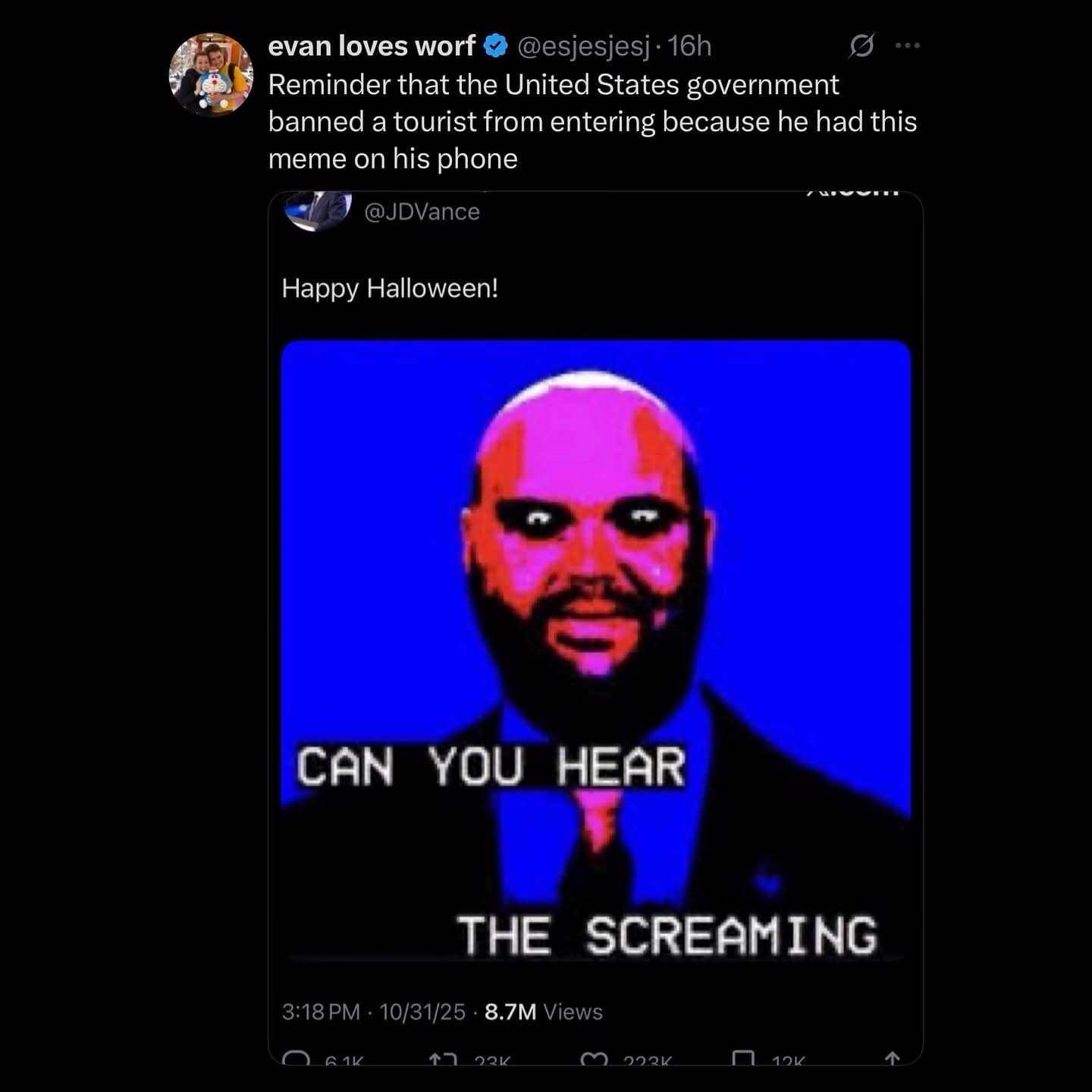 A funny meme tweet about a tourist banned from the US for the "CAN YOU HEAR THE SCREAMING" meme.