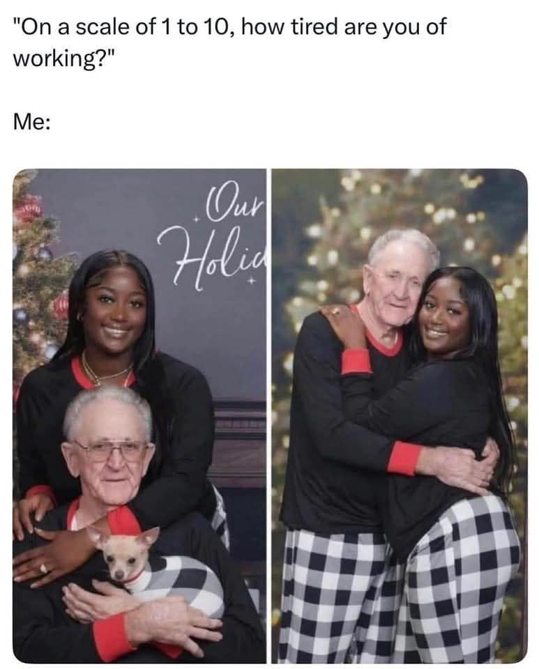 A funny meme answering "how tired are you of working" with a holiday photo of a couple.