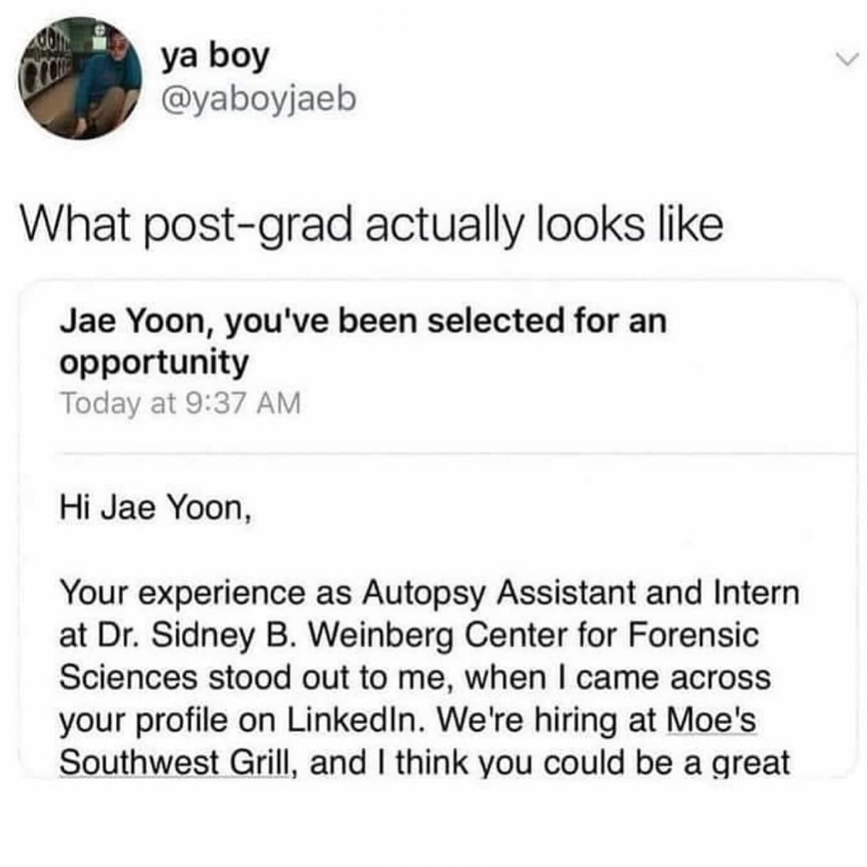 Funny post-grad meme showing a LinkedIn offer for Moe's Grill, based on "Autopsy Assistant" experience.