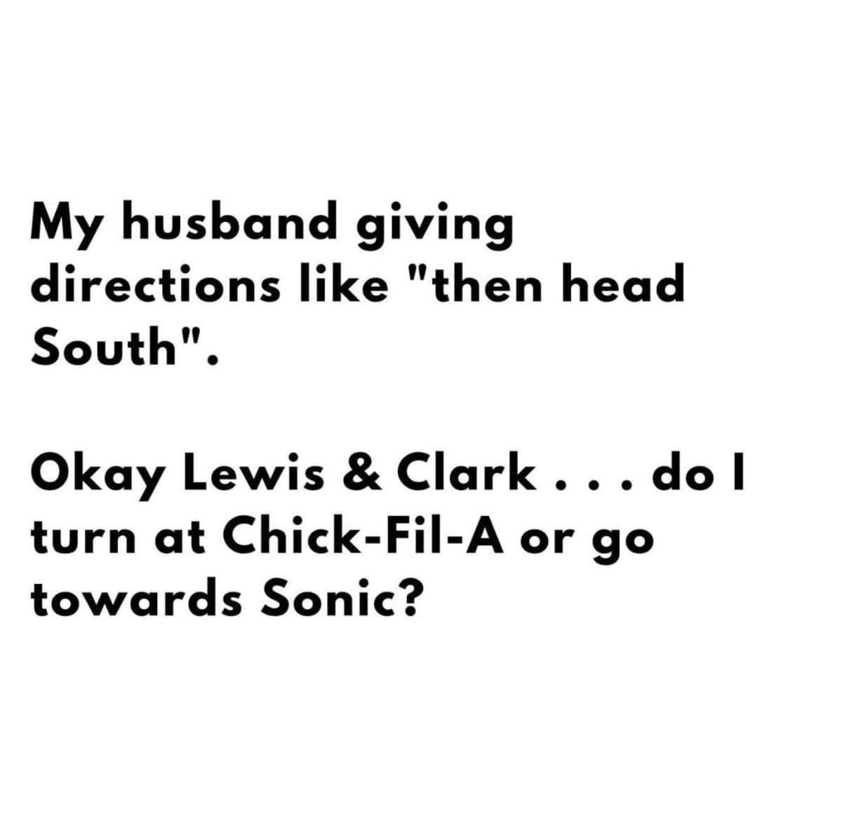 A funny meme joking about husbands giving "Lewis & Clark" directions instead of using fast-food landmarks.