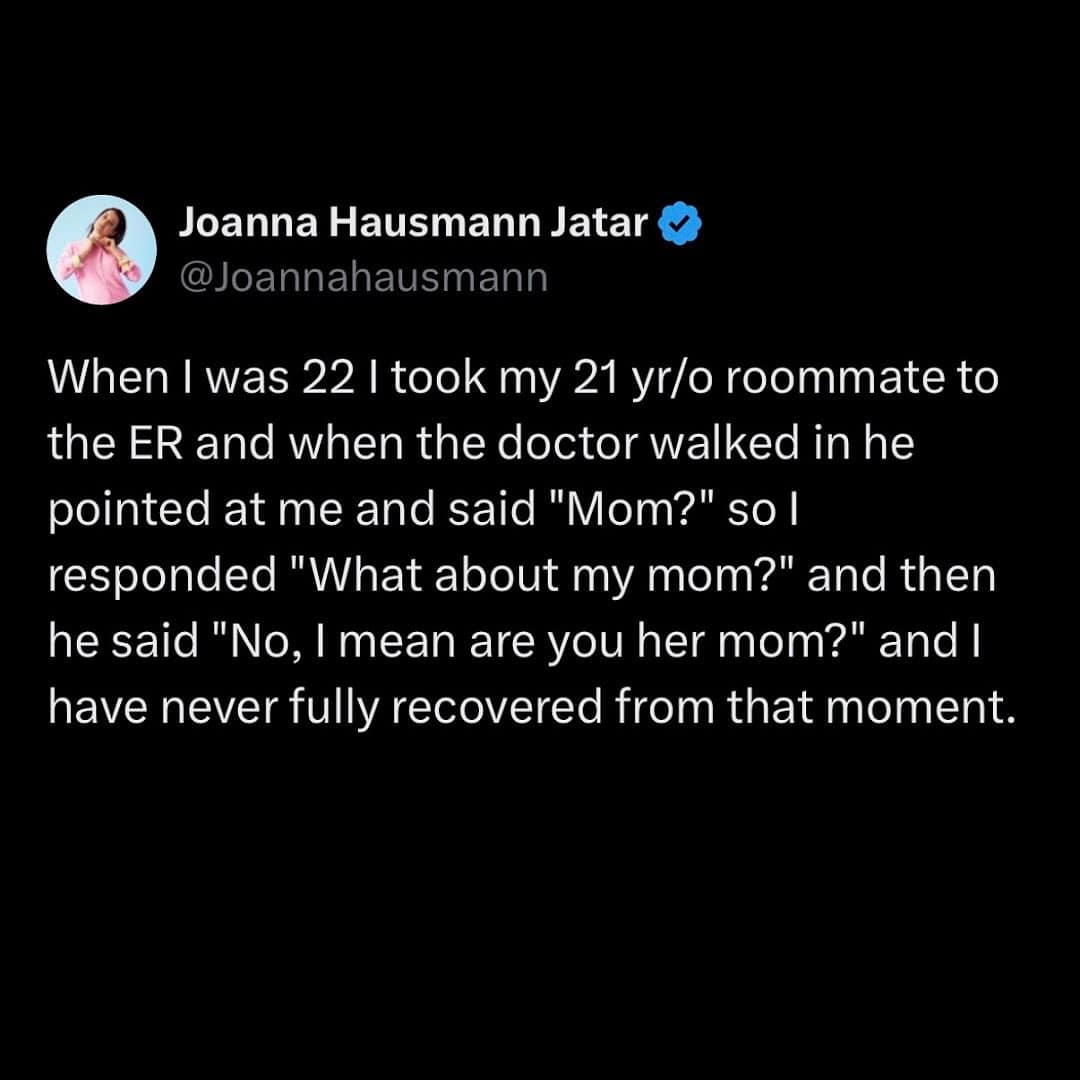 Tweet about doctor mistaking a 22 year old for her roommate's mother funny pics.
