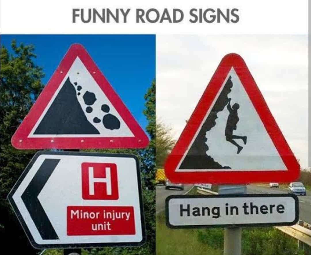 A funny sign collage showing a "falling rock" sign near a "minor injury unit" and a "rock climbing" sign with a "Hang in there" sign.