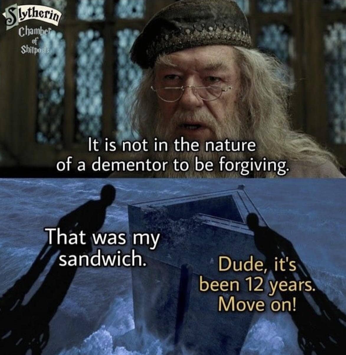 A Harry Potter meme joking that a Dementor is still mad about a sandwich from 12 years ago.