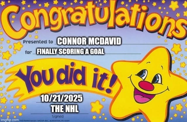 A hilarious hockey meme of a "Congratulations" certificate for Connor McDavid "FINALLY SCORING A GOAL" in October 2025.