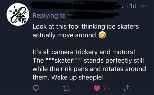 A funny, sarcastic tweet claiming ice skaters don't move, and that the rink moves around them via motors.