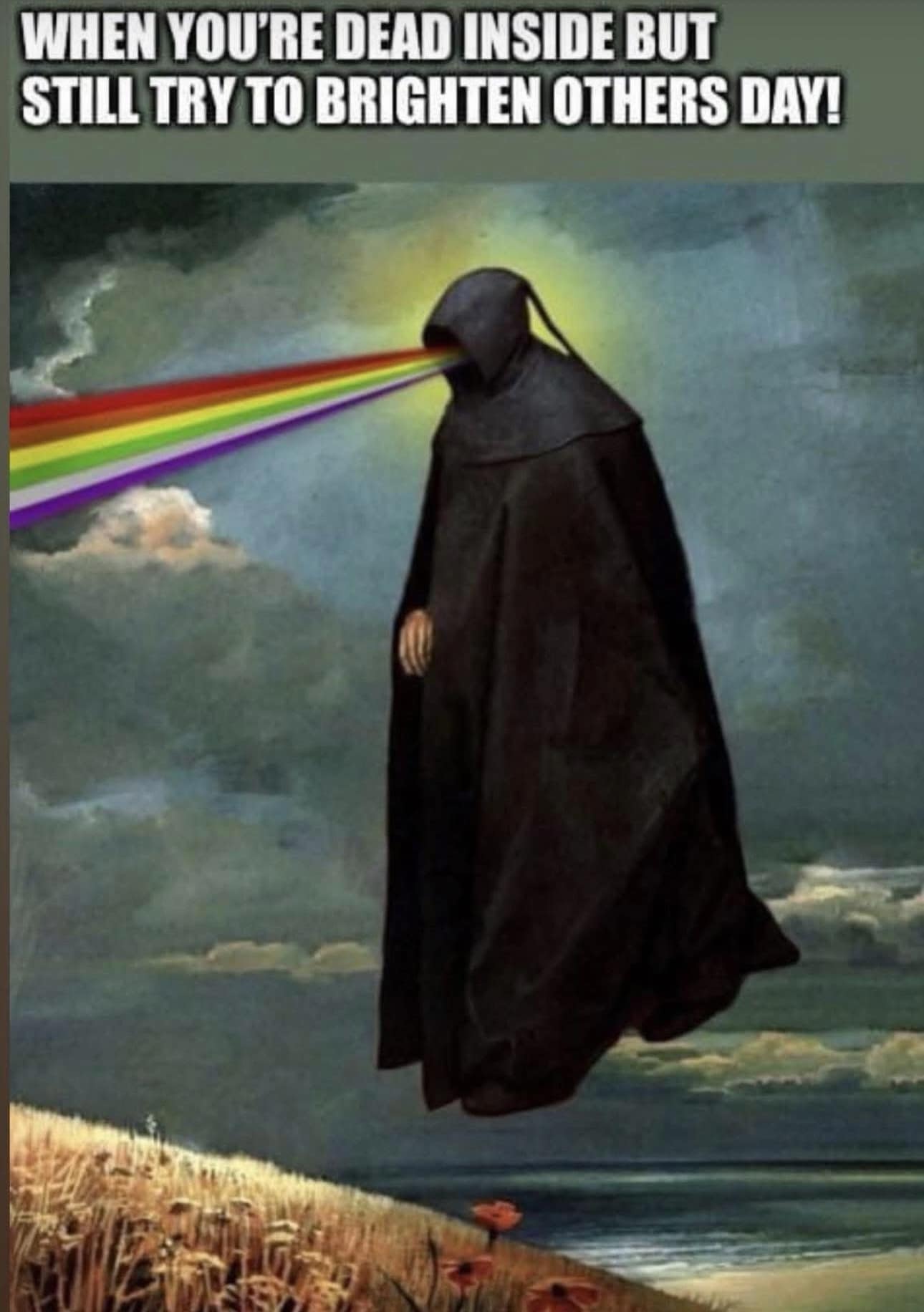 A funny meme of a grim reaper shooting a rainbow, joking about being "dead inside" but still trying to be positive.