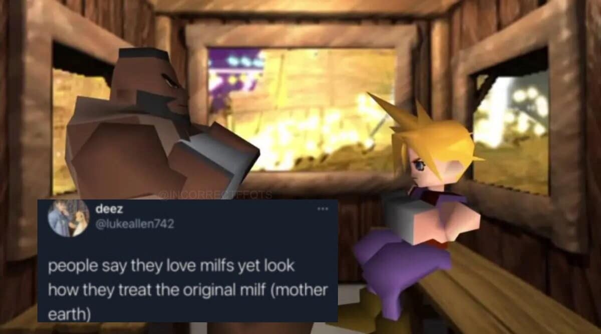 A hilarious meme and Final Fantasy 7 crossover, joking that "Mother Earth" is the "original milf" we're all ignoring.