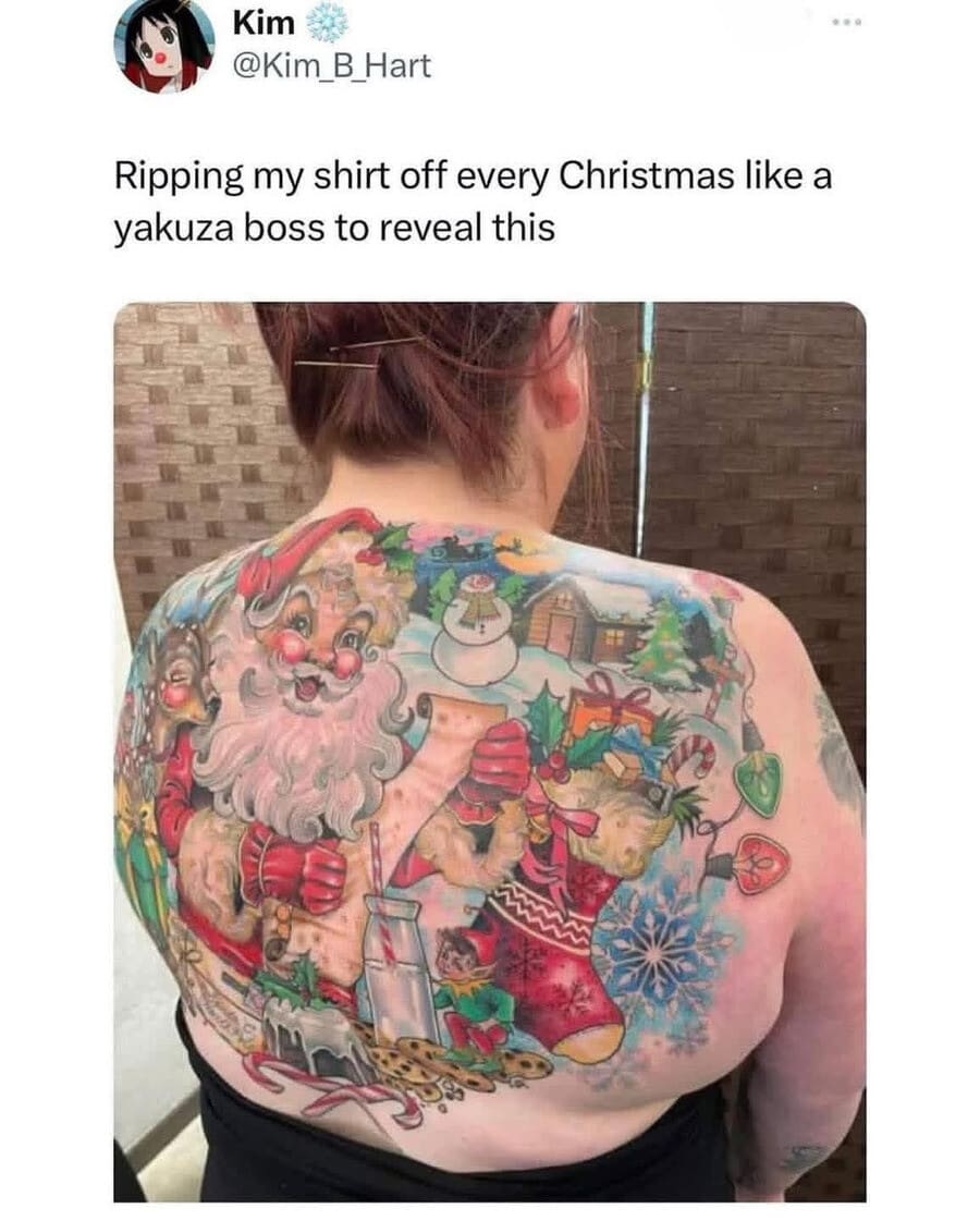 Funny meme about revealing a full back tattoo of Santa Claus.