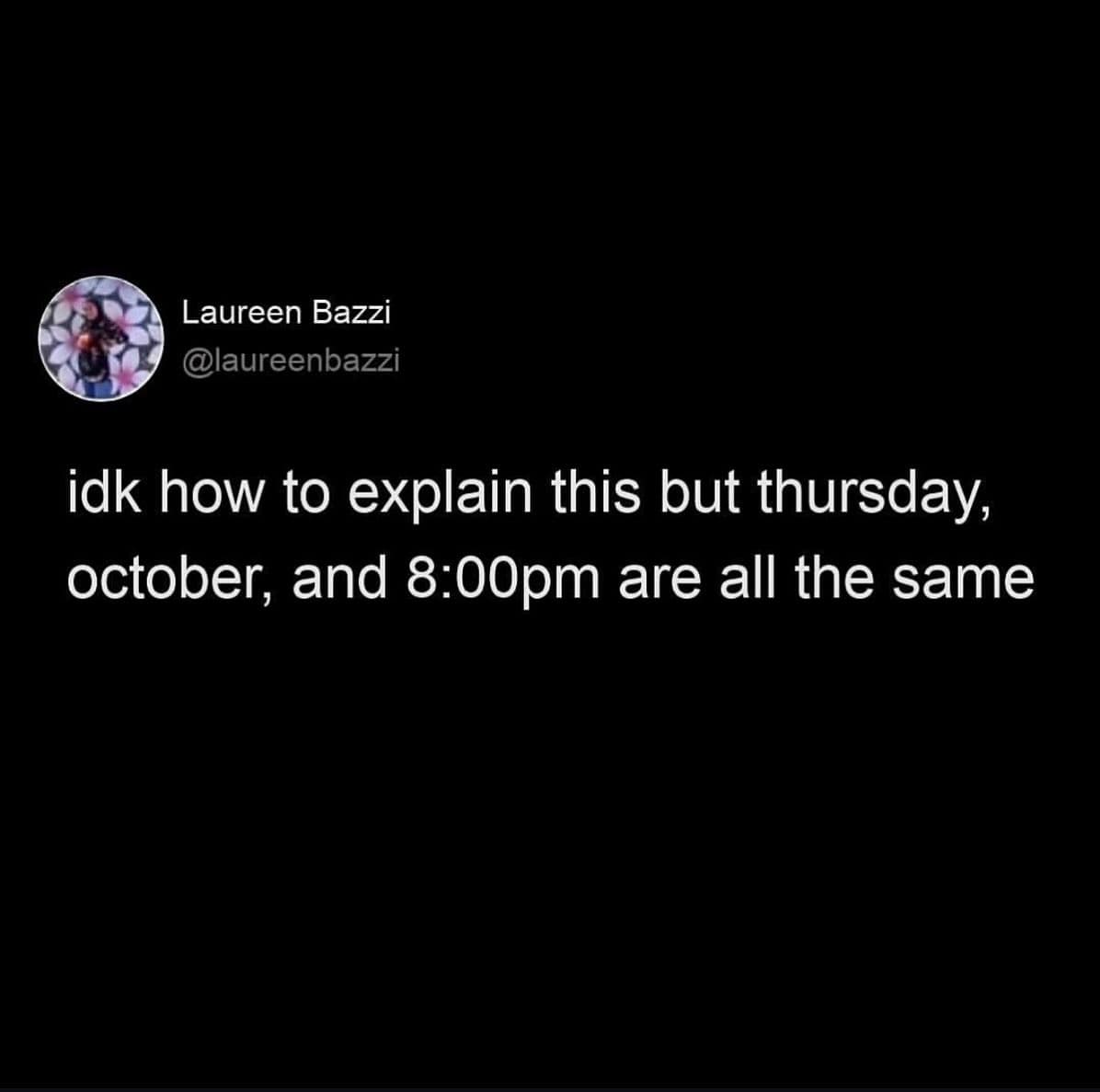 Hilarious meme associating Thursday, October, and 8pm as the same vibe