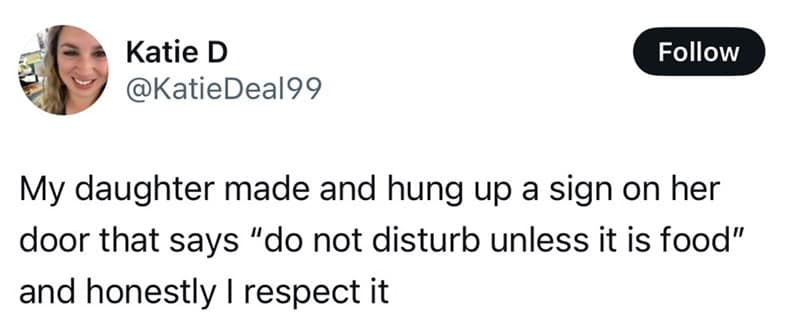 A funny parenting tweet where a daughter's "do not disturb unless it is food" sign is respected.