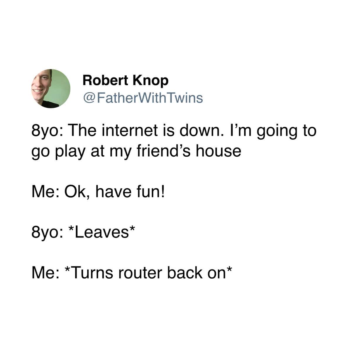 Parenting meme about faking an internet outage to get the child out of the house