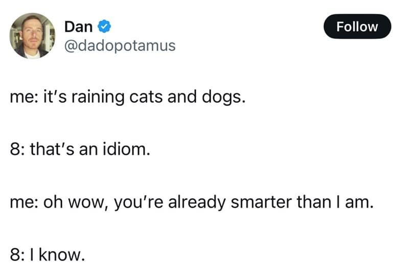 A funny parenting tweet about an 8-year-old being smarter than their dad and knowing it.