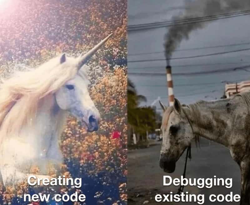 A classic programmer meme comparing "creating new code" (a unicorn) to "debugging existing code" (a sick horse).