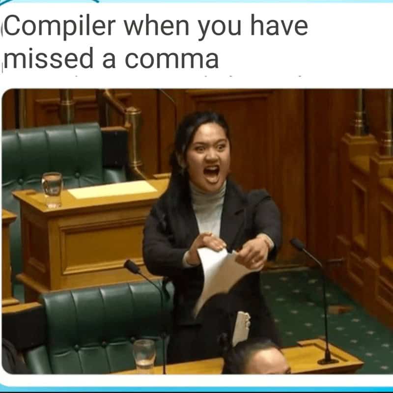 A funny programmer meme of a New Zealand MP doing a haka, captioned as a compiler finding a missing comma.