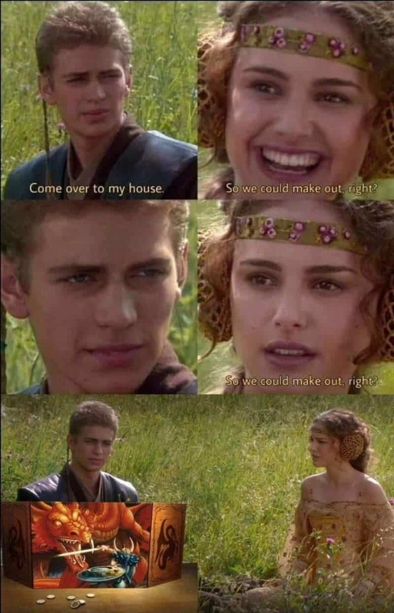 Star Wars meme where Anakin invites Padme over to play Dungeons and Dragons.