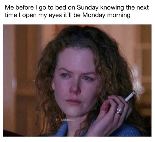 Nicole Kidman smoking a cigarette and looking stressed in a Sunday meme about bedtime dread.