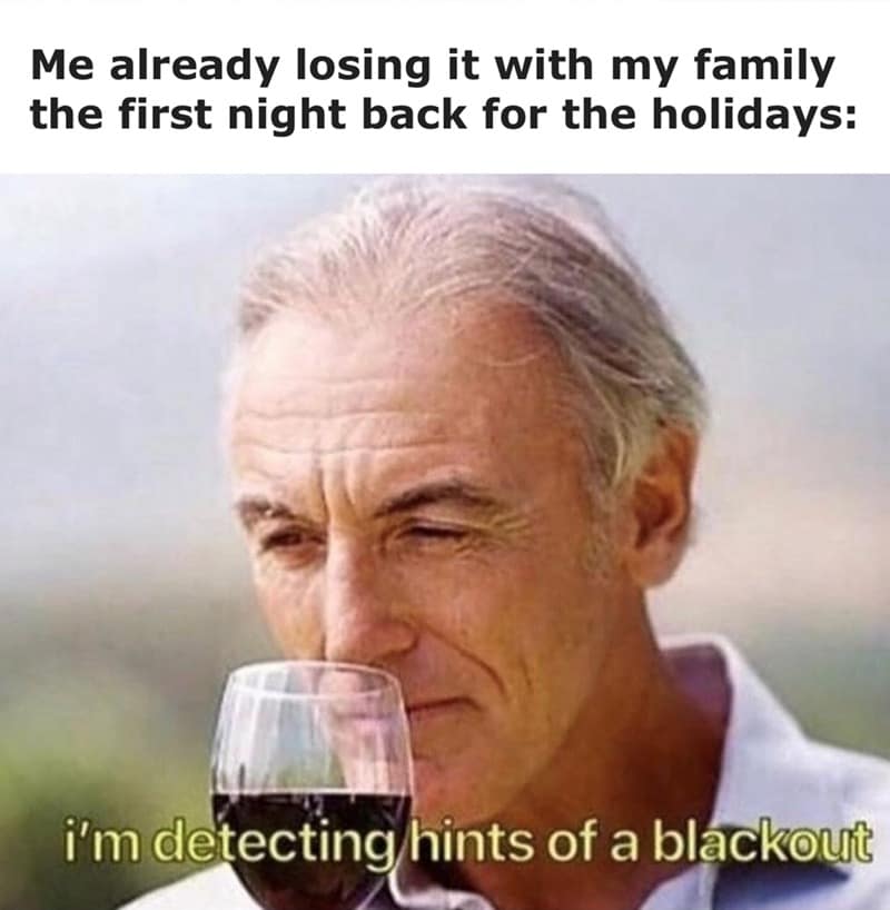 Thanksgiving Eve meme using a wine tasting guy to detect a blackout