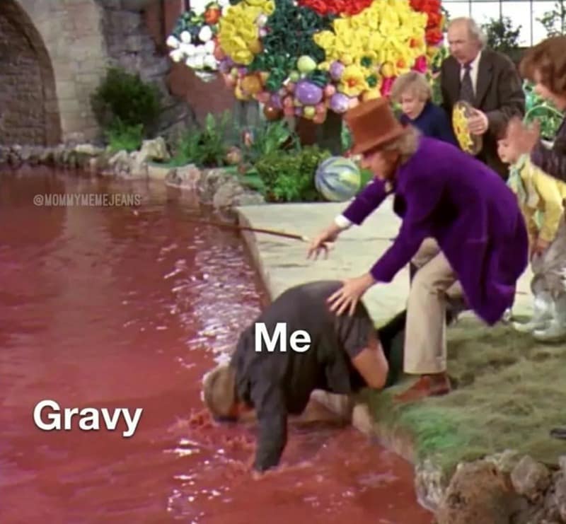 Thanksgiving food meme of Willy Wonka pushing a child into a river of gravy.