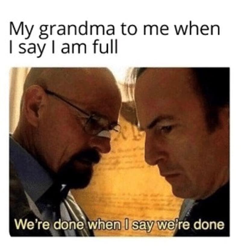 Thanksgiving food meme showing Breaking Bad scene about being forced to eat more