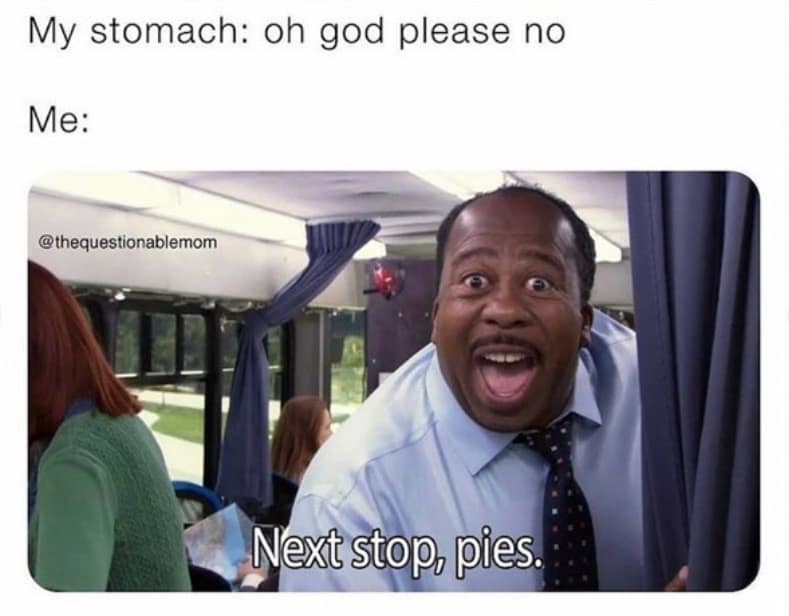 Thanksgiving food meme showing Stanley from The Office excited about pies.