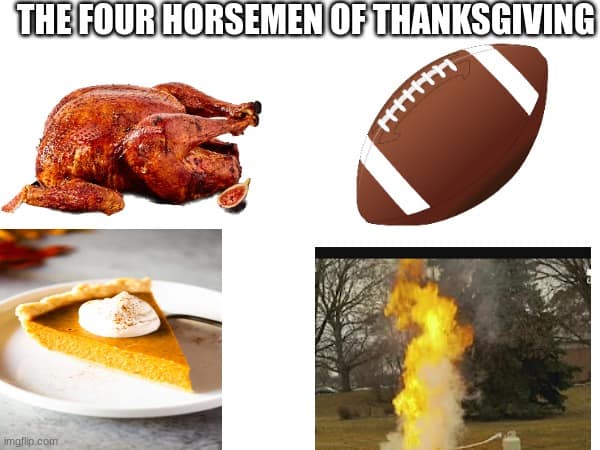 Thanksgiving football meme showing a football as one of the four horsemen of Thanksgiving
