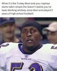 Thanksgiving football meme about a drunk uncle trash talking at the Turkey Bowl