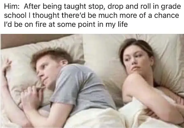 A classic meme text post about the disappointment of not catching on fire as an adult.