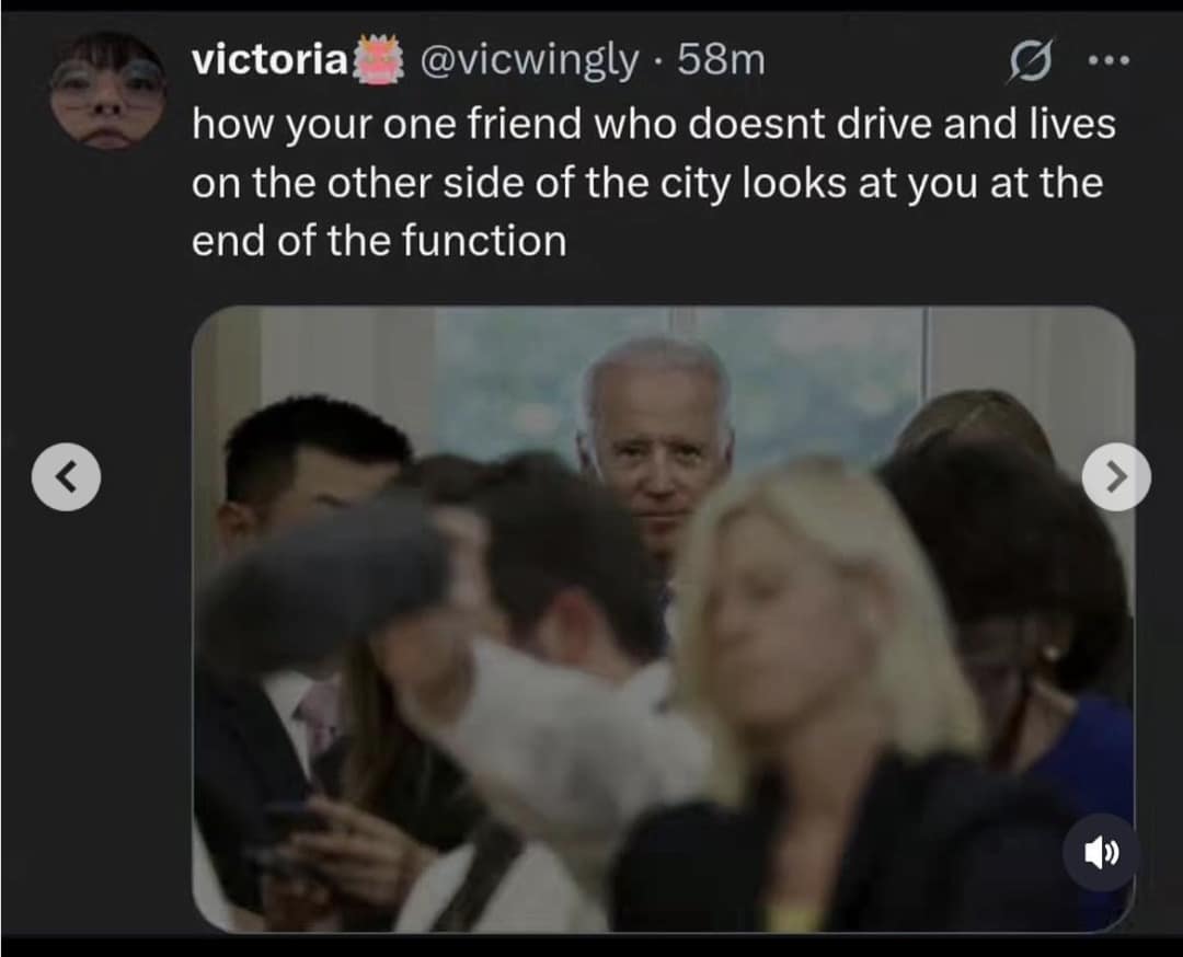 A viral tweet using Joe Biden looking through a window to represent a friend needing a ride home.