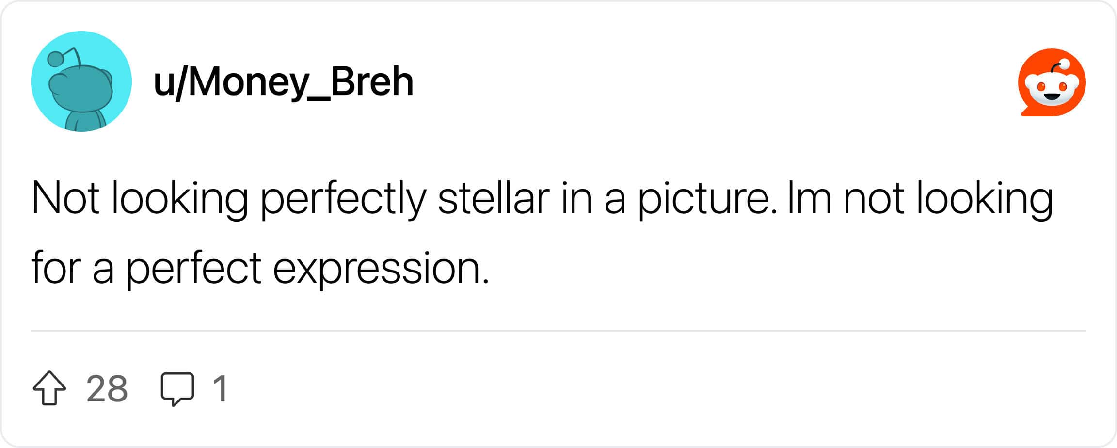 Reddit comment about not needing to look perfect in every photo.