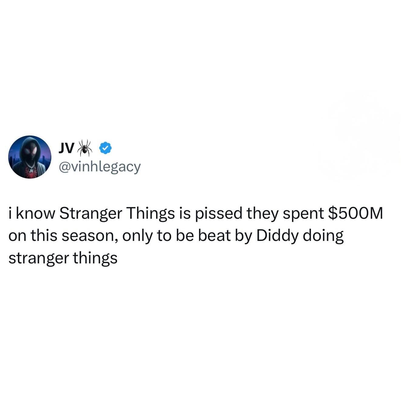 Tweet joking about Diddy beating Stranger Things budget with his behavior funny pics.