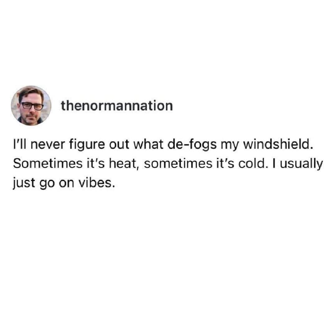 A funny meme tweet about guessing whether to use heat or cold to defog a car windshield.