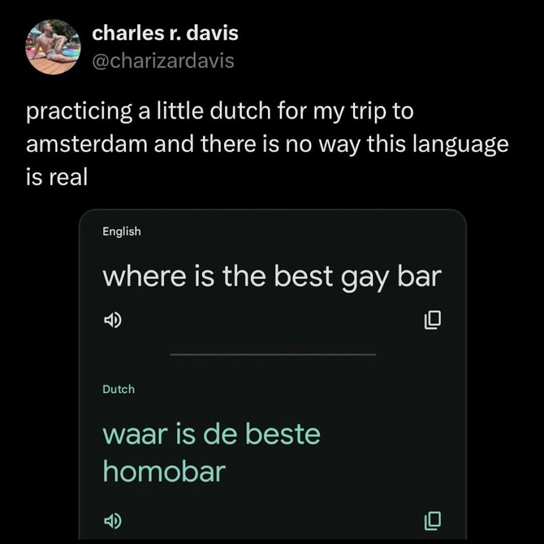 A funny meme tweet about the Dutch translation for gay bar looking fake.