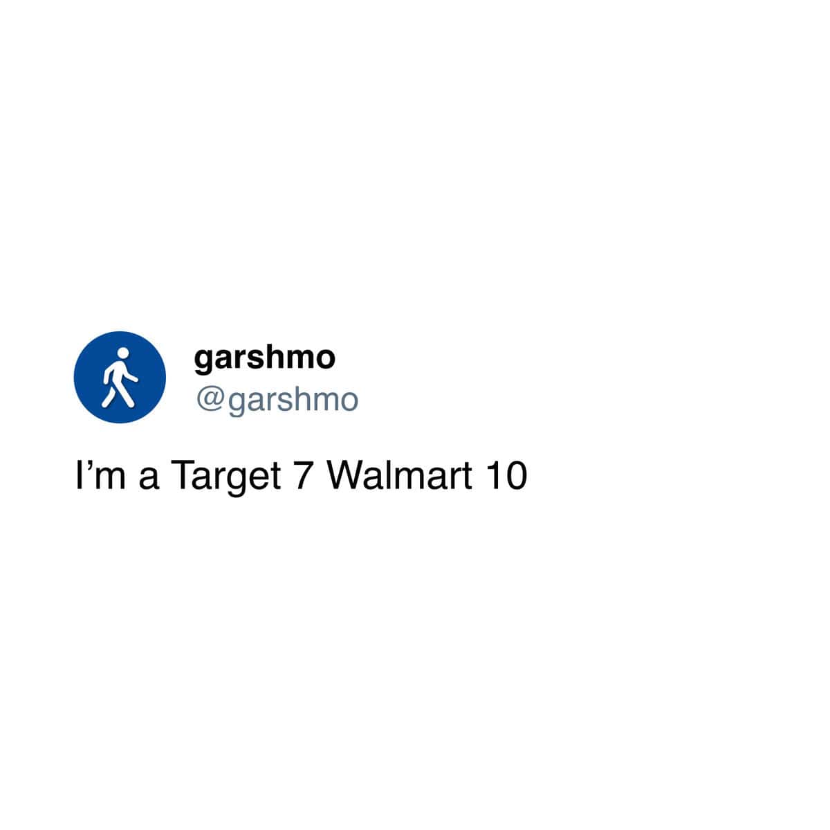 Tweet rating self as Target 7 but Walmart 10.