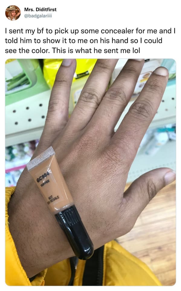 Tweet showing a boyfriend putting a whole concealer tube on his hand instead of swatching.
