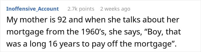 Reddit comment about a 92-year-old mother who considered her 16-year mortgage repayment period to be long.