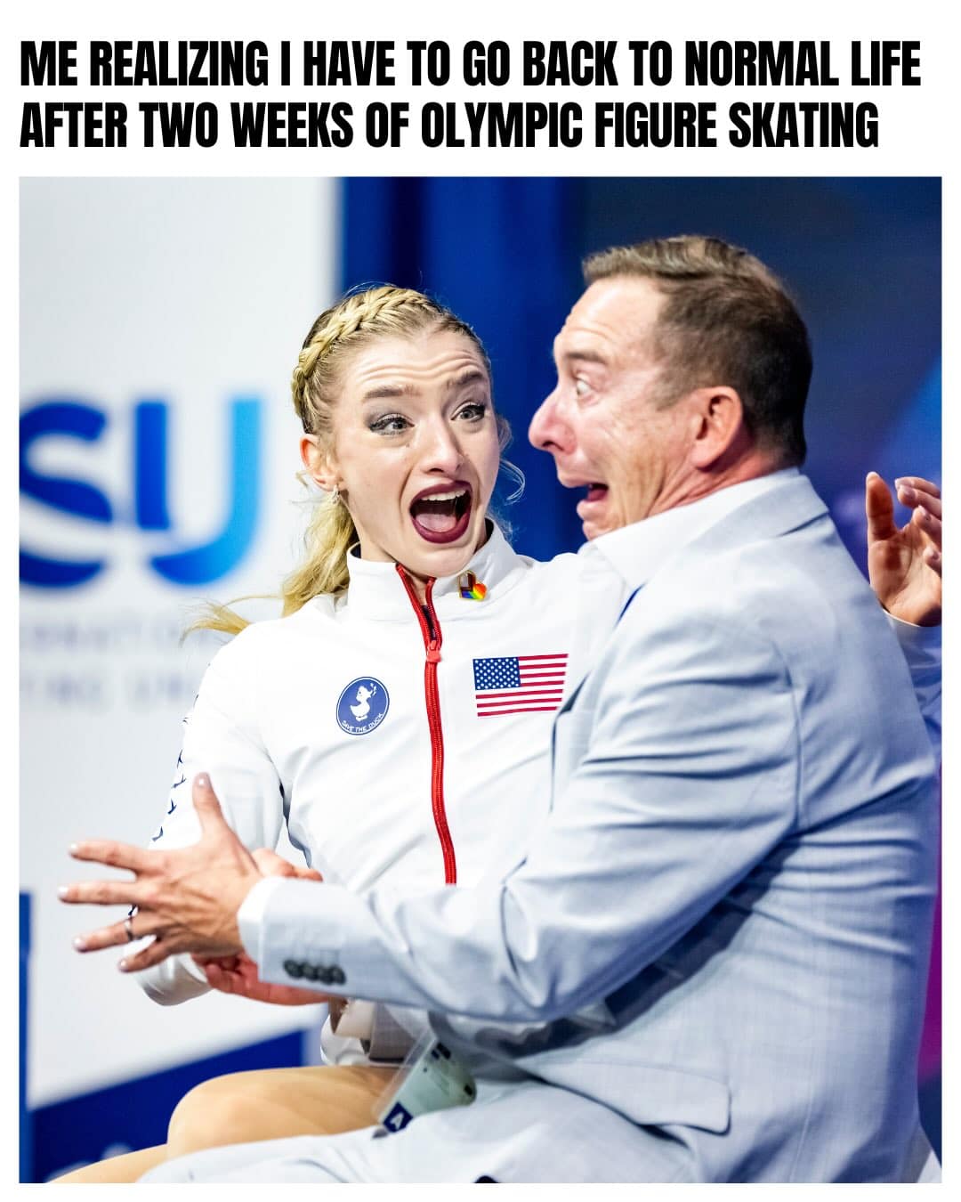 A wildly dramatic Milan Olympics 2026 memes reaction image showing a US figure skater and her coach gripping each other with expressions of absolute, wide-eyed terror and screaming, captioned "ME REALIZING I HAVE TO GO BACK TO NORMAL LIFE AFTER TWO WEEKS OF OLYMPIC FIGURE SKATING".