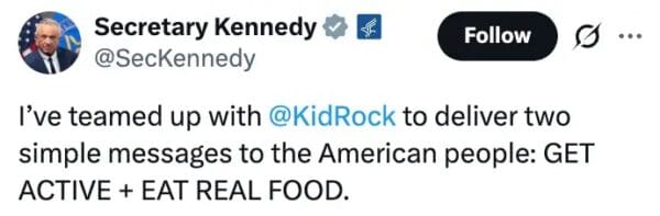 A foundational RFK Jr tweetshowing the original tweet from Secretary Kennedy announcing a bizarre team-up with Kid Rock to deliver a simple message to Americans: "GET ACTIVE + EAT REAL FOOD."