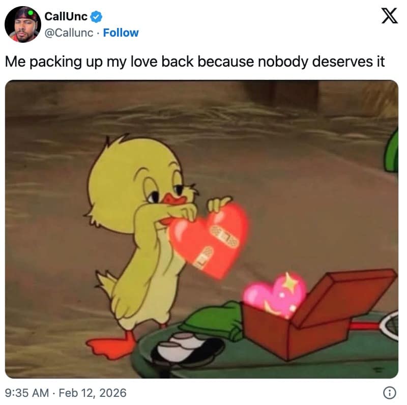 A petty Valentines meme featuring a cartoon duck packing a heart back into a box because "nobody deserves it."
