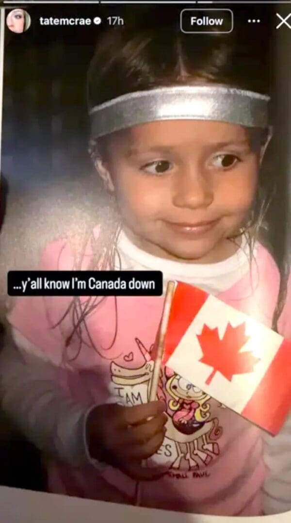 A Tate McRae meme sharing a childhood photo of the singer holding a small flag with the caption y'all know I'm Canada down.