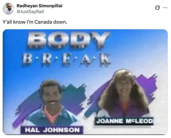 A nostalgic Yall know I'm Canada Down meme showing Hal Johnson and Joanne McLeod from the iconic Body Break television segments.