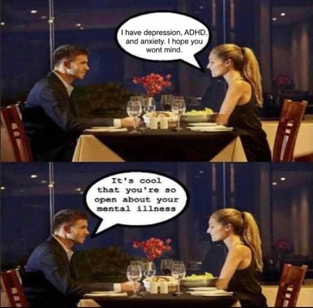 Two-panel comic of a couple on a date discussing mental illness in a very literal way.