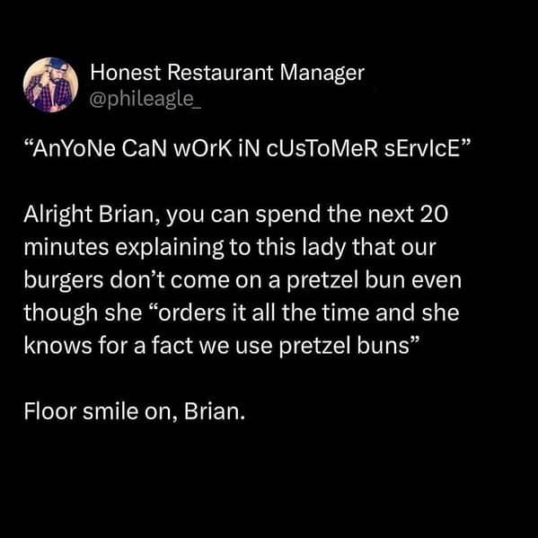 Relatable customer service meme about a manager forcing an employee to deal with difficult burger orders.