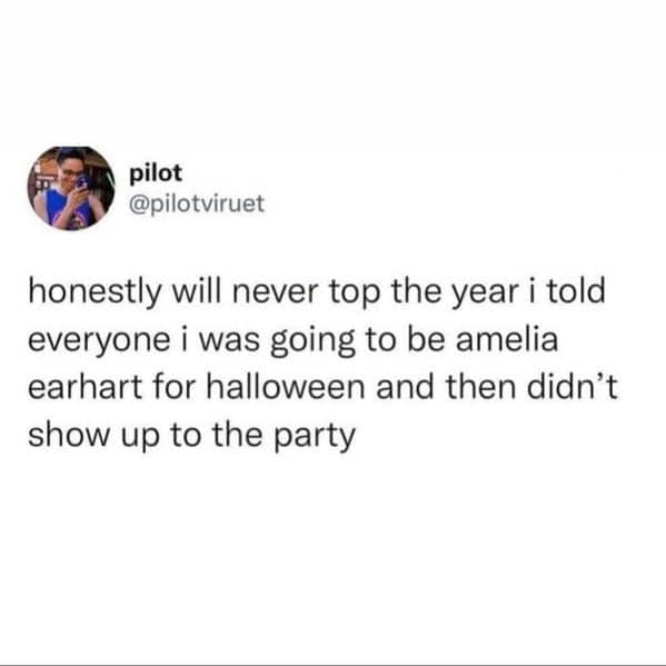 Witty post about skipping a Halloween party while dressed as the missing Amelia Earhart.