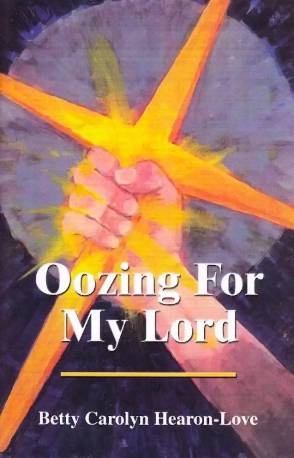 A religious book cover titled "Oozing For My Lord" featuring a hand grasping golden light.