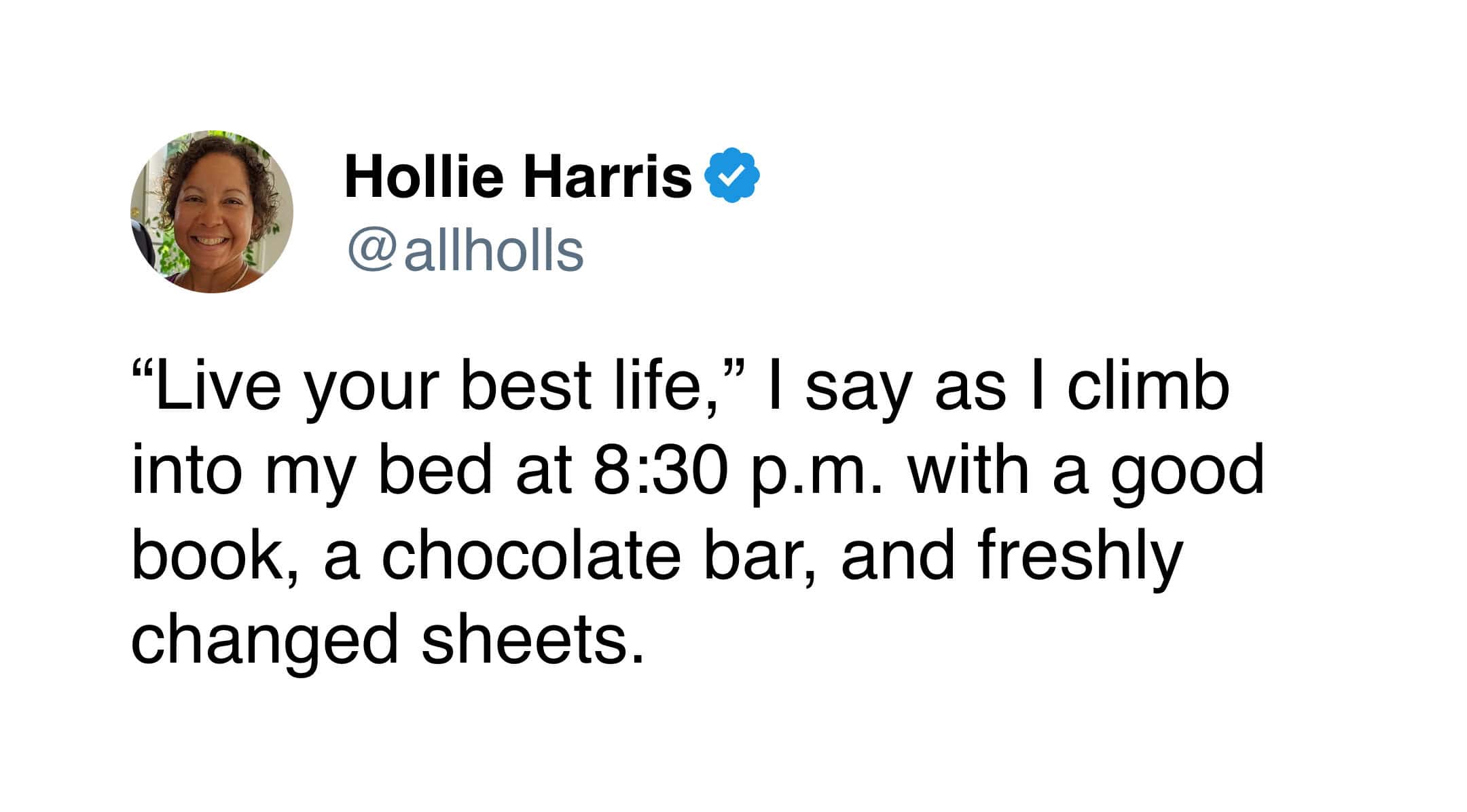 Hollie Harris tweet about living her best life in bed at 8:30 PM with a book and chocolate.