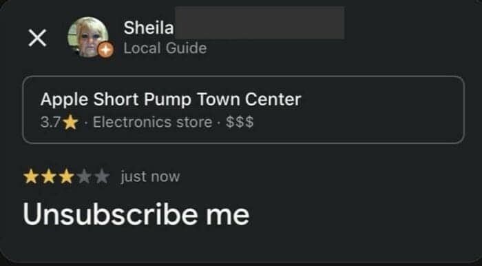 Google review for an Apple store where a user named Sheila simply wrote "Unsubscribe me."