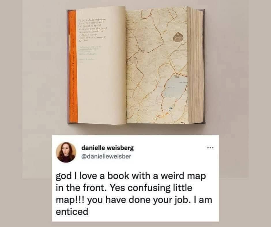 A classic meme tweet expressing the specific joy of finding a weird map at the front of a fantasy book, declaring that the reader is immediately enticed.