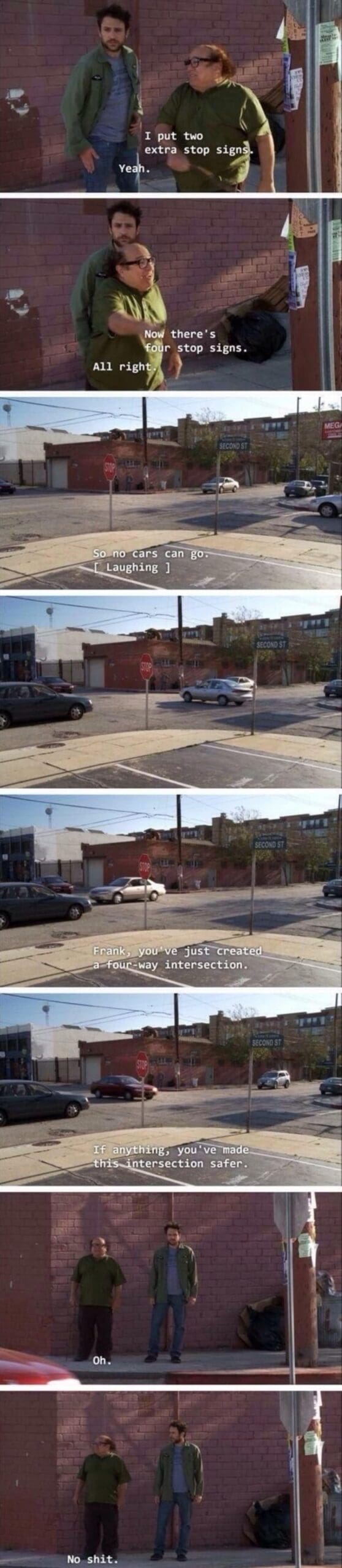 An old meme using a scene from It's Always Sunny in Philadelphia where Frank Reynolds creates a "safer" intersection by adding extra stop signs so no cars can move.