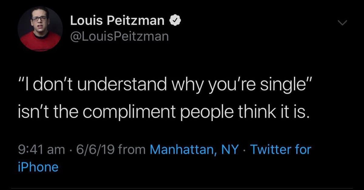 A sharp truth told through viral tweets, showing a text post bluntly stating that telling someone "I don't understand why you're single" is absolutely not the flattering compliment that people think it is.
